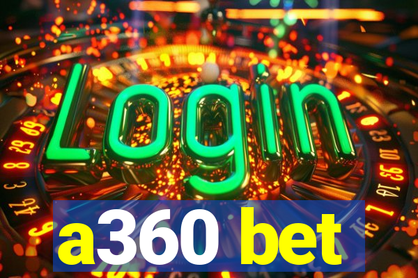 a360 bet